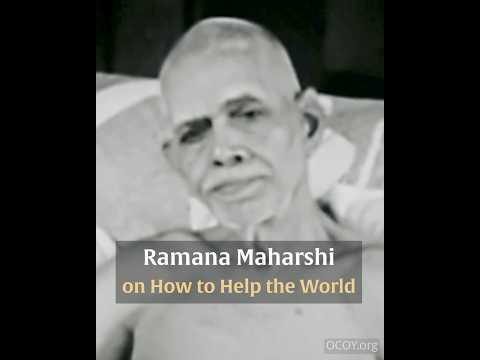 Ramana Maharshi on How to Help the World