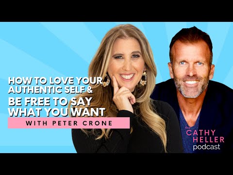 Peter Crone on How to Love Your Authentic Self & Be Free to Say What You Want