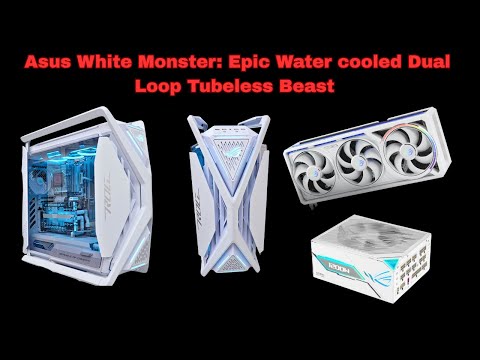 Asus Monster: Epic Water cooled Dual Loop Tubeless Beast