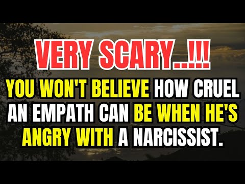You Won't Believe How Cruel An Empath Can Be When He's Angry With A Narcissist.