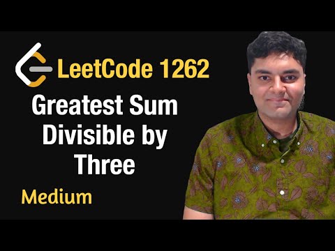 Greatest Sum Divisible by Three - Leetcode 1262 - Python