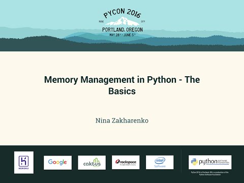 Nina Zakharenko - Memory Management in Python - The Basics - PyCon 2016