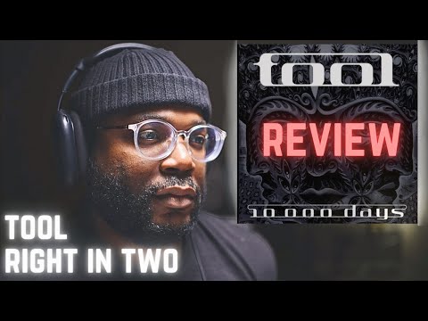 Tool - Right in Two | A Tool Fan MUST | Song Review