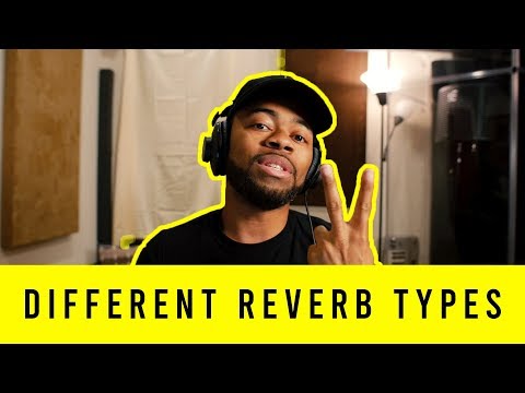 Different TYPES OF REVERBS and when to use them