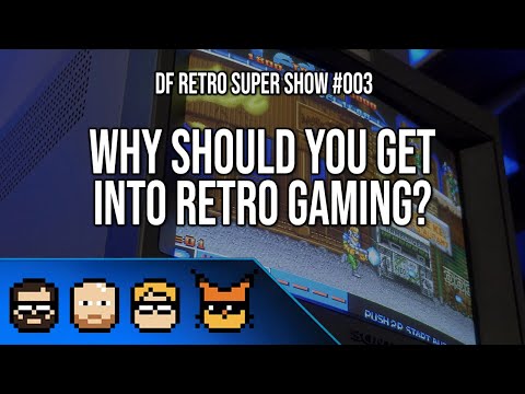 DF Retro Super Show #003: Why Should You Get Into Retro Gaming?