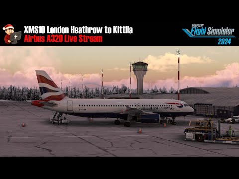 MSFS 2024 | Airbus A320 | XMS10 London Heathrow - Kittila | VATSIM
