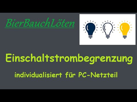 Einschaltstrombegrenzung angepasst an PC-Netzteil