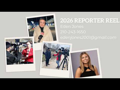 Eden Jones 2026 Reporter Reel