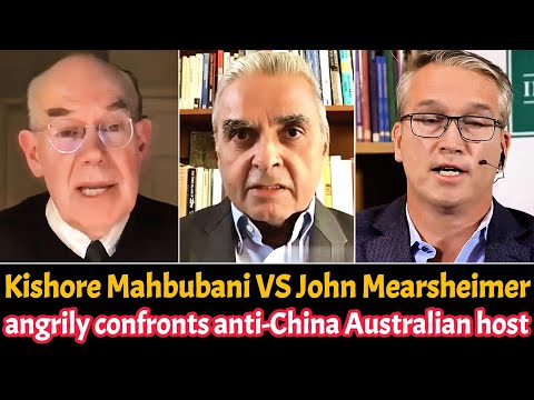 🔥Kishore Mahbubani VS John Mearsheimer, angrily confronts anti-china Australian host
