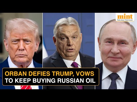 "You Can't Decide": Hungary's Orban OPENLY Defies Trump For Putin, Vows To Keep Buying Russian Oil