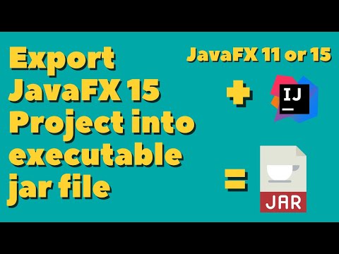 Export JavaFX 11, 15 or 17 projects into an executable jar file with IntelliJ [2022]