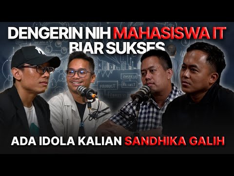 Sandhika Galih Kasih Tips Mahasiswa IT dan Fresh Graduate Biar Sukses  - Tech Podcast Eps 04