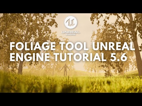 Foliage in Unreal Engine 5.6 | Beginner Tutorial