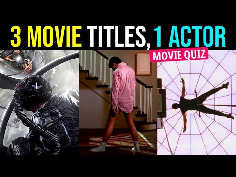 Guess the Actors by Their Movies: 3 Titles, 1 Star