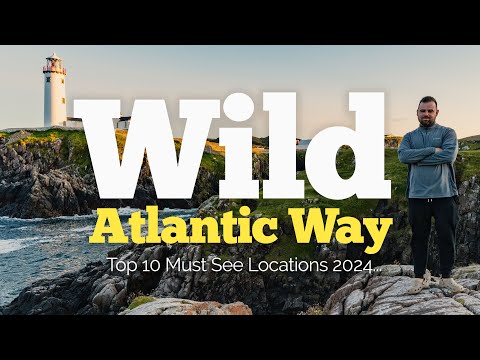 Wild Atlantic Way Top 10 MUST SEE Locations 2024 | Plan your Ireland Wild Atlantic Way Itinerary