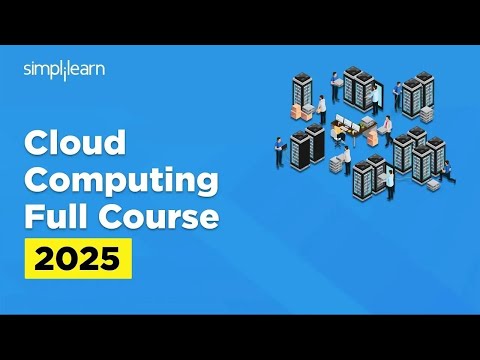 Cloud Computing Full Course 2025 | Cloud Computing Tutorial | Cloud Computing Course | Simplilearn