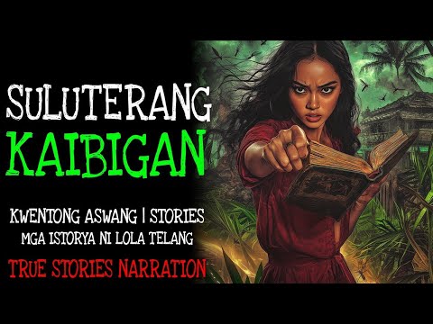 SULUTERANG KAIBIGAN   Kulam True Story