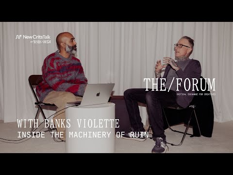 NewCrits Talk with Banks Violette: Inside the Machinery of Ruin