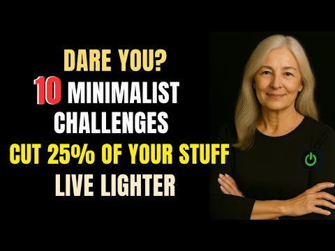 10 Minimalist Challenges to Help Simplify Your Life