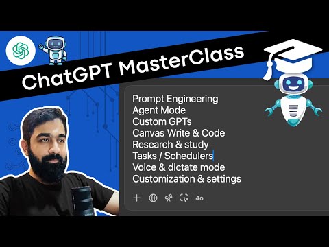 ChatGPT MasterClass | Prompt Engineering, Agent Mode, Custom GPTs, Schedulers, Canvas and more...