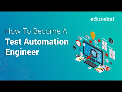 How to Become a Test Automation Engineer? | Test Automation Engineer Skills & Roles | Edureka