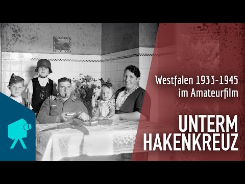 Unterm Hakenkreuz | Westfalen 1933 - 1945 im Amateurfilm - Dokumentarfilm Komplettfassung