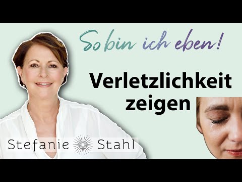 Was hat Verletzlichkeit mit einem erfüllten Leben zu tun? | Stefanie Stahl #66 | So bin ich eben