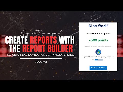📈Create Reports with the Report Builder: Complete Salesforce Trailhead Guide | Lightning Experience