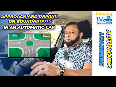 Approach And Driving On Roundabouts In An Automatic Car
