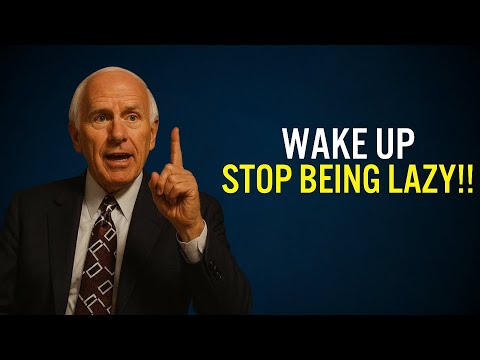 Wake Up, Stop Being Lazy: The Secret to Unstoppable Success | Jim Rohn Motivation