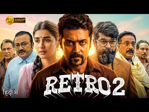 Retro 2 (2025) | Suriya, Pooja Hegde Hindi Dubbed Action Thriller Movie | Full HD Movie