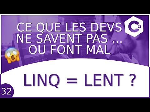 LINQ est LENT ? Attention à l'ordre des opérateurs... Ce que les devs C# NE SAVENT PAS ou font MAL