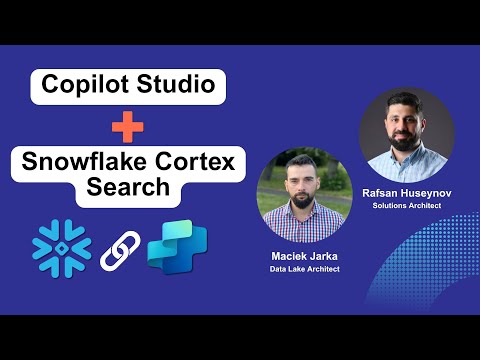 End-to-End AI Solution: Copilot Studio + Snowflake Cortex Search for Unstructured Data