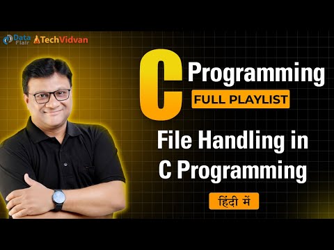 File Handling in C Programming | Learn how to Create, Open, Read, Write, Close Files in C [Hindi]