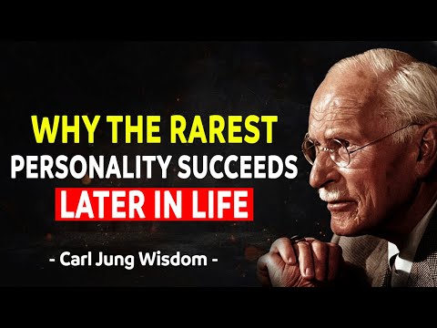 Why The Rarest Personality Succeeds Later In Life – Carl Jung