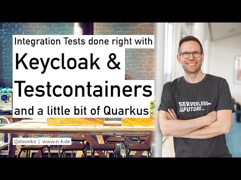 Integration Tests with Keycloak & Testcontainers (& Quarkus) | Niko Köbler (@dasniko)