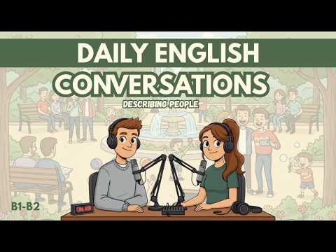 How to Describe People in English | Learn Real Vocabulary & Speaking Practice!