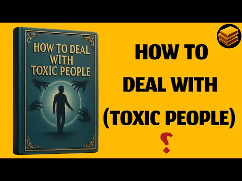 How to Deal with Toxic People | Audiobook for Mental Strength & Emotional Boundaries