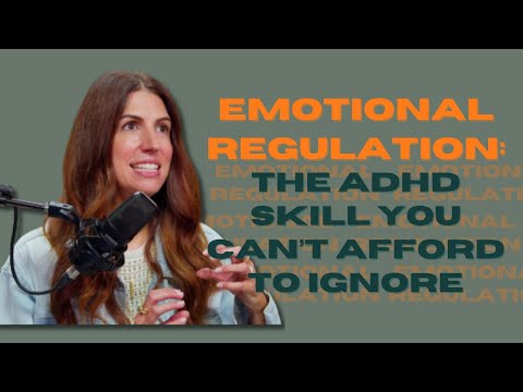 Emotional Regulation: The ADHD Skill You Can’t Afford to Ignore