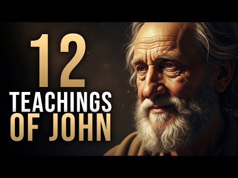 12 Teachings of John That Reveal the Heart of Christ