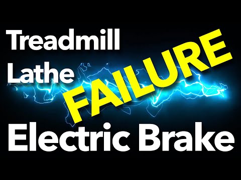Adding an Electric Brake to a Treadmill Lathe Motor Upgrade...    FAILURE