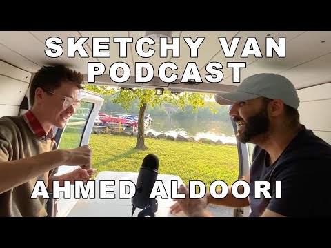 Sketchy Van Podcast #8 - Ahmed Aldoori