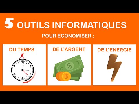 ECONOMISER DU TEMPS, DE L'ARGENT, ET DE L'ENERGIE VIA CES OUTILS