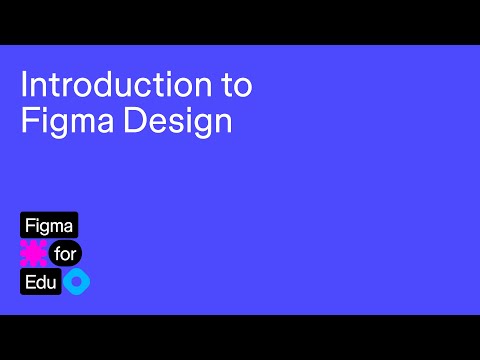 Figma for Edu: Introduction to Figma Design (in UI3)