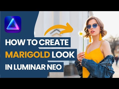 Luminar NEO: How to Create MARIGOLD Look