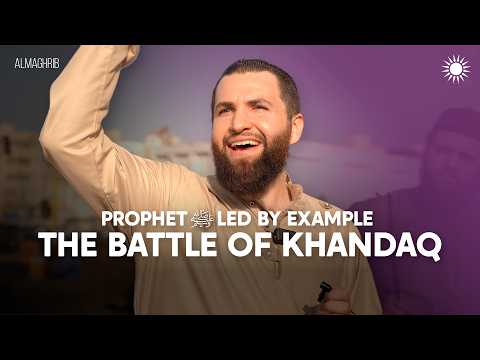 Walk the Talk: How the Prophet Led by Example at the Battle of Khandaq | Sh. Majed Mahmoud