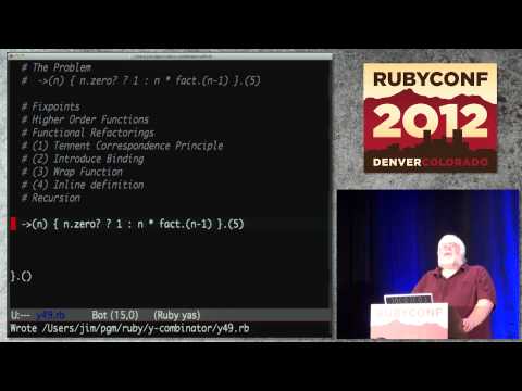 Ruby Conf 12 - Y Not- Adventures in Functional Programming by Jim Weirich