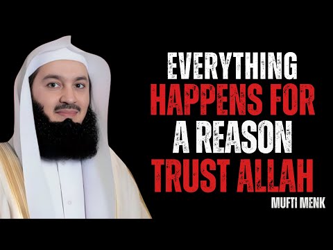 Trust Allah’s Plan When Everything Goes Wrong | Mufti Menk