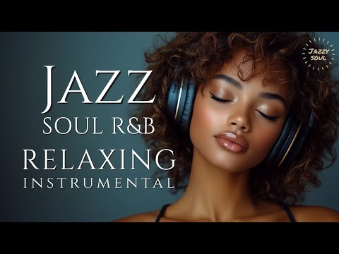 Smooth Jazz & Soul | Relaxing & Soulful Saxophone Chill Vibes