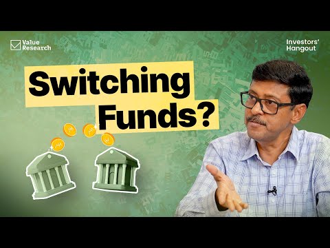 Switching mutual funds? A complete roadmap is here—timing, triggers, and tactics | Value Research